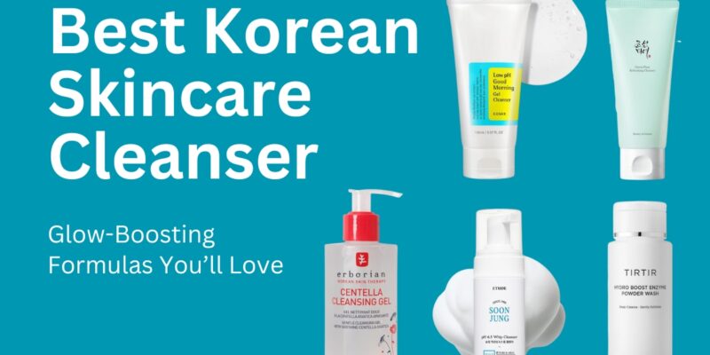 Best Korean Skincare Cleanser