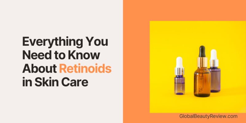Everything You Need to Know About Retinoids in Skin Care